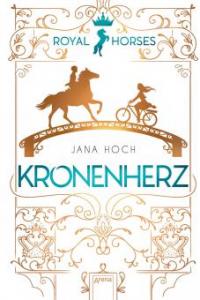 Royal Horses (1). Kronenherz - Jana Hoch
