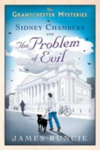 Sidney Chambers and The Problem of Evil - Runcie James Runcie