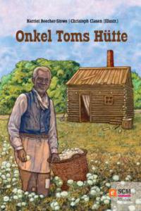 Onkel Toms Hütte - Harriet Beecher-Stowe
