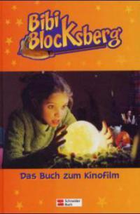 Bibi Blocksberg, das Buch zum ersten Kinofilm - Elfie Donnelly