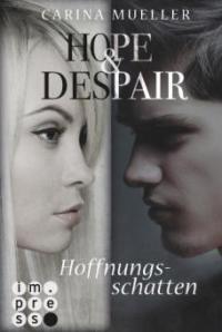 Hope & Despair 1: Hoffnungsschatten - Carina Mueller