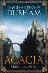 Acacia: Macht und Verrat - David A. Durham