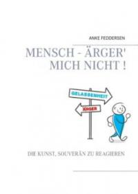 Mensch - ärger' mich nicht! - Anke Feddersen