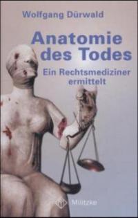 Anatomie des Todes - Wolfgang Dürwald