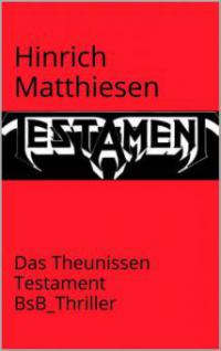 Das Theunissen-Testament - Hinrich Matthiesen