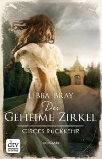 Der geheime Zirkel II Circes Rückkehr - Libba Bray