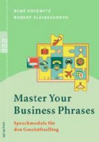 Master your Business Phrases - Rene Bosewitz, Robert Kleinschroth