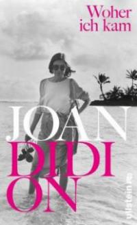 Woher ich kam - Joan Didion