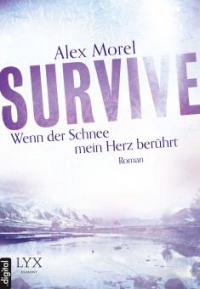 Survive - Wenn der Schnee mein Herz berührt - Alex Morel