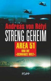 Streng geheim, Area 51 und die 'Schwarze Welt' - Andreas von Rétyi