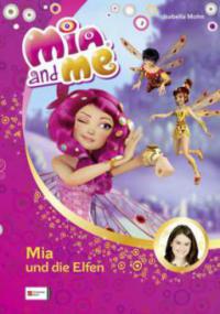 Mia and me 01: Mia und die Elfen - Isabella Mohn