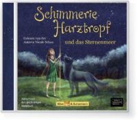 Schimmerie Harztropf und das Sternenmeer, 1 Audio-CD - Nicole Schaa