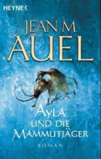 Ayla und die Mammutjäger - Jean M. Auel