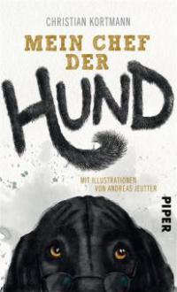 Mein Chef der Hund - Christian Kortmann