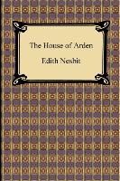 The House of Arden - Edith Nesbit