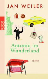 Antonio im Wunderland - Jan Weiler