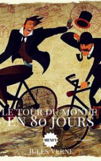 Le tour du monde en 80 jours - Jules Verne, Jules VERNE, Jules VERNE, Jules VERNE, Jules VERNE, Jules Verne, Jules Verne