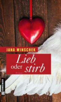 Lieb oder stirb - Jana Winschek