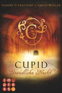 Cupid. Unendliche Nacht (Die Niemandsland-Trilogie, Band 2) - Nadine d'Arachart, Sarah Wedler