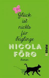 Glück ist nichts für Feiglinge - Nicola Förg