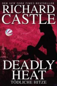 Castle 05: Deadly Heat - Tödliche Hitze - Richard Castle