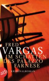 Im Schatten des Palazzo Farnese - Fred Vargas