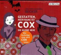 Gestatten, mein Name ist Cox, Die kleine Hexe, 5 Audio-CDs - Rolf Becker, Alexandra Becker