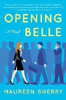 Opening Belle - Maureen Sherry