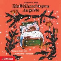 Die Weihnachtsgans Auguste - Friedrich Wolf