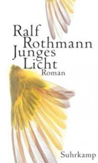 Junges Licht - Ralf Rothmann