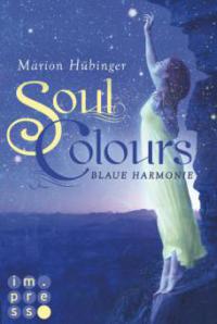 Soul Colours 1: Blaue Harmonie - Marion Hübinger