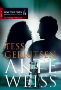 Akte Weiss - Tess Gerritsen