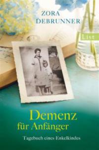 Demenz für Anfänger - Zora Debrunner