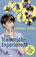 Das Traumjob-Experiment - Jannike Stöhr