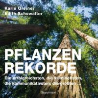 Pflanzenrekorde - Karin Greiner, Edith Schowalter
