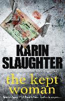 The Kept Woman. Blutige Fesseln, englische Ausgabe - Karin Slaughter