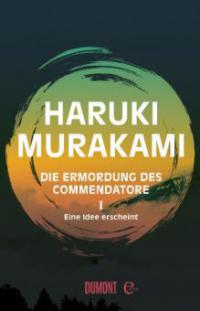 Die Ermordung des Commendatore Band 1 - Haruki Murakami