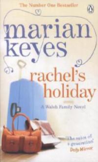 Rachel's Holiday - Marian Keyes