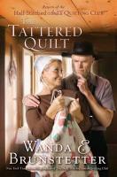 The Tattered Quilt: Return of the Half-Stitched Amish Quilting Club - Wanda E. Brunstetter