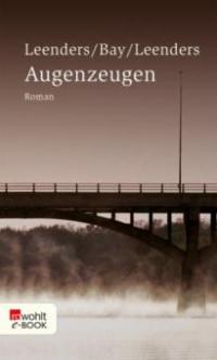 Augenzeugen - Michael Bay, Artur Leenders, Hiltrud Leenders