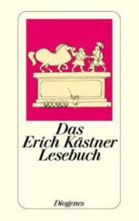Das Erich Kästner Lesebuch - Erich Kästner