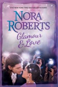 Glamour & Love - Nora Roberts