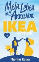 Mein Leben mit Anna von IKEA - Hochzeit - Thomas Kowa