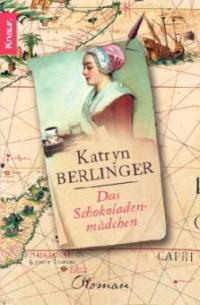 Das Schokoladenmädchen - Katryn Berlinger