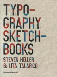 Typography Sketchbooks - Steven Heller, Lita Talarico