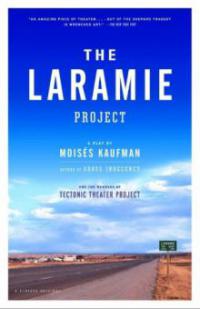 The Laramie Project - Moises Kaufman