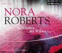 Im Schatten der Wälder, 6 Audio-CDs - Nora Roberts