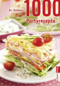 1000 Partyrezepte. Sonderausgabe - Dr. Oetker