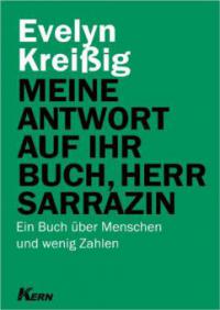 Meine Antwort auf Ihr Buch, Herr Sarrazin - Evelyn Kreißig