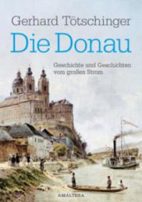 Die Donau - Gerhard Tötschinger